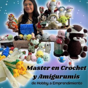 master en crochet y amigurumis de hobby a emprendimiento